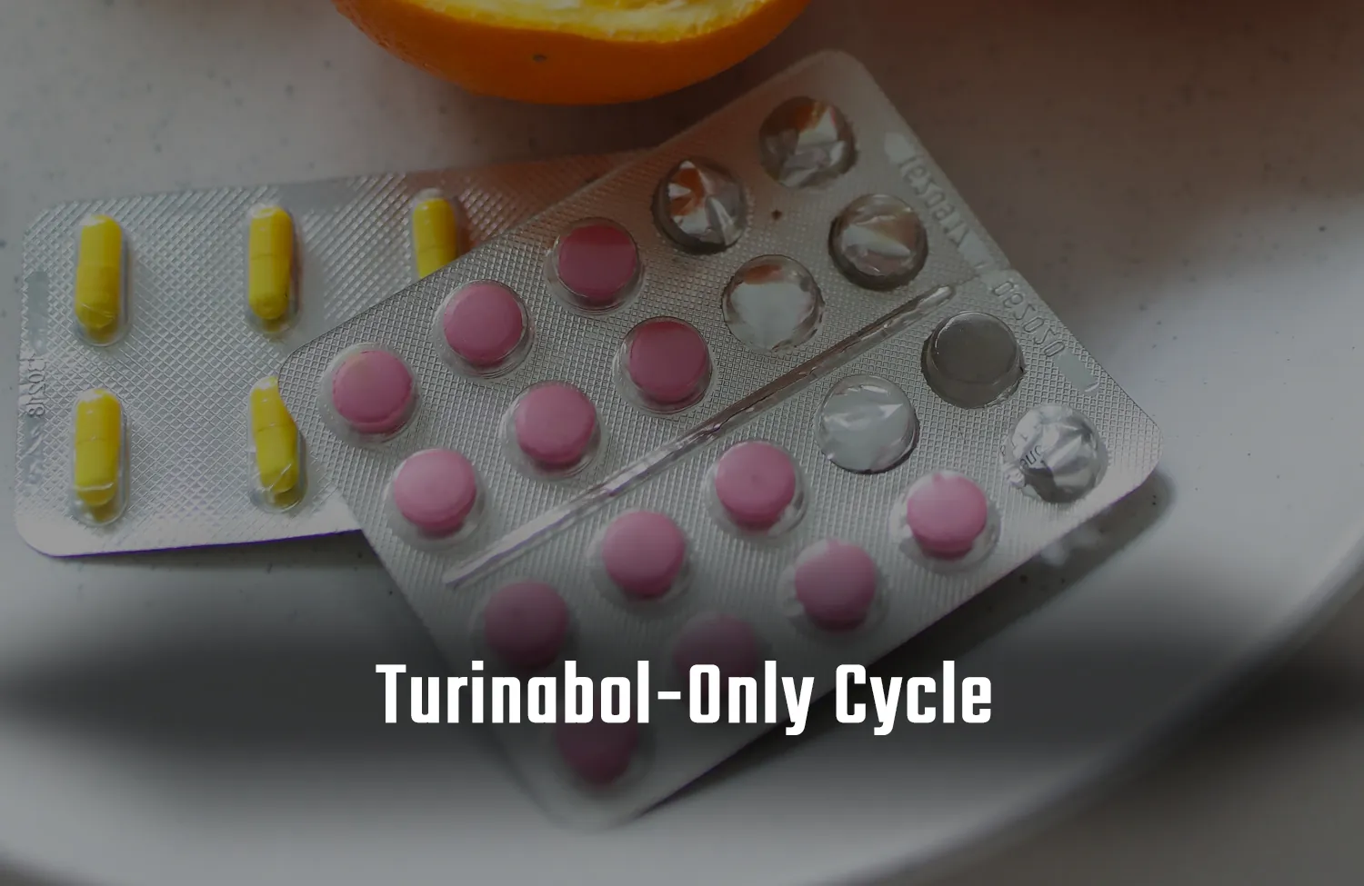 Turinabol-Only Cycle